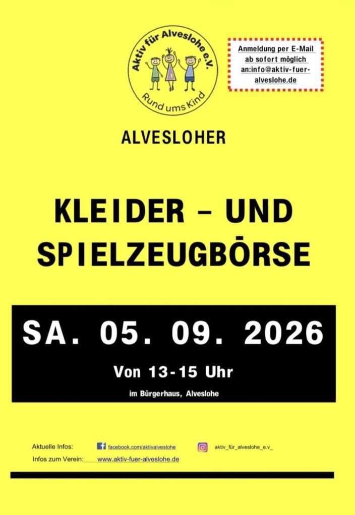 Kleider- und Spielzeugbörse von Aktiv für Alveslohe am 25.08.2018 13.00 - 15.00 Uhr Kleider- und Spielzeugbörse von Aktiv für Alveslohe am 05.09.2026 13.00 - 15.00 Uhr